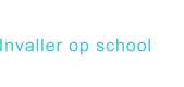 Invaller op school